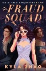 Kyla Zhao - The Fraud Squad