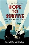Caroline Dunford, Dunford Caroline - Hope to Survive (Hope Stapleford Adventure 2)