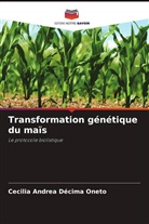 Cecilia Andrea Décima Oneto - Transformation génétique du maïs