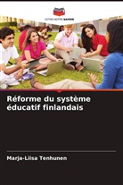 Marja-Liisa Tenhunen - Réforme du système éducatif finlandais