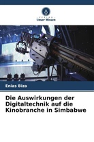 Enias Biza - Die Auswirkungen der Digitaltechnik auf die Kinobranche in Simbabwe