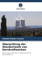 Randall Ruben Lavelot - Überprüfung der Standortwahl von Kernkraftwerken