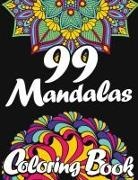 Zazuleac World, Eleanor Anna Zazuleac, Elizabeth Victoria Zazuleac - 99 MANDALAS COLORING BOOK FOR ADULTS