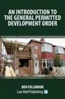 Ben Fullbrook - An introduction to the General Permitted Development Order