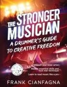 Frank Cianfagna - The Stronger Musician