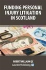 Robert Milligan - Funding Personal Injury Litigation in Scotland