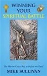 Mike Sullivan - Winning Your Spiritual Battle