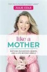 Julie Cole, Julie Cole - Like a Mother