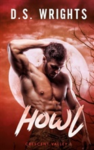 D S Wrights, D. S. Wrights, D.S. Wrights - HOWL