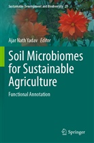 Ajar Nath Yadav, Ajar Nath Yadav - Soil Microbiomes for Sustainable Agriculture