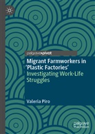 Valeria Piro - Migrant Farmworkers in 'Plastic Factories'