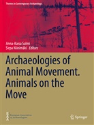 Niinimäki, Sirpa Niinimäki, Anna-Kaisa Salmi - Archaeologies of Animal Movement. Animals on the Move