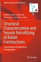 Fulvio Parisi, Dora Silveira, Nicola Tarque, Nicola Tarque et al, Humberto Varum - Structural Characterization and Seismic Retrofitting of Adobe Constructions