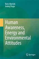 Boris Aber¿ek, Boris Abersek, Andrej Flogie - Human Awareness, Energy and Environmental Attitudes