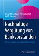 Wieland Achenbach, Ka Dürselen, Karl E. Dürselen, Patricia Feldhoff - Nachhaltige Vergütung von Bankvorständen