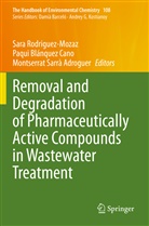 Paqui Blánquez Cano, Sara Rodriguez-Mozaz, Montserrat Sarrà Adroguer - Removal and Degradation of Pharmaceutically Active Compounds in Wastewater Treatment