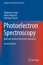 Akira Sekiyama, Shigemasa Suga, Christian Tusche - Photoelectron Spectroscopy