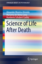Humberto Schubert Coelho, Marianna de Abre Costa, Marianna de Abreu Costa, Alexander Moreira-Almeida - Science of Life After Death