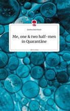 Andrea Burchhart - Me, one and two half-men in Quarantäne. Life is a Story - story.one