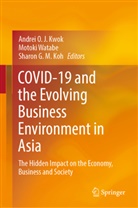 Sharon G M Koh, Sharon G. M. Koh, Sharon G.M. Koh, Andrei O. J. Kwok, Motoki Watabe - COVID-19 and the Evolving Business Environment in Asia