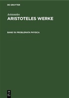Aristoteles - Aristoteles: Aristoteles Werke - Band 19: Problemata Physica