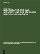 Ursula Hintze - Bibliographie der Kwa-Sprachen und der Sprachen der Togo-Restvölker