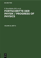 F. Kaschluhn, A. Lösche, R. Ritschl, R Rompe, R. Rompe - Fortschritte der Physik / Progress of Physics - Volume 34, Number 6: Fortschritte der Physik / Progress of Physics. Volume 34, Number 6