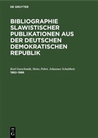 Karl Gutschmidt, Heinz Pohrt, Johannes Schultheis - Bibliographie slawistischer Publikationen aus der Deutschen Demokratischen Republik: 1982-1986
