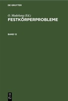O. Madelung - Festkörperprobleme - Band 12: Freudenstadt, 10. bis 14. April 1972