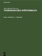 Wolfgang Lösch, Viktor Michels, Rainer Petzold, Frank Rreinhold, Sächsische Akademie Der Wissenschaften, Susanne Wiegand - Thüringisches Wörterbuch - Band 1, Lieferung 1: A - abwalmen