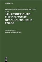 Akademie Der Wissenschaften Der Ddr, Fritz Hartung - Jahresberichte für deutsche Geschichte. Neue Folge - Band 2, Jahrgang 1950: Jahresberichte für deutsche Geschichte. Neue Folge. Band 2, Jahrgang 1950