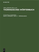 W. Fahning, H. Rosenkranz, R. Schäftlein, H. Schrickel, K. Spangenberg, Viktor Michels... - Thüringisches Wörterbuch - Band 6, Lieferung 1. und 2.: t - Tröckelhadich