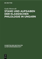 Gyula Moravcsik - Stand und Aufgaben der klassischen Philologie in Ungarn