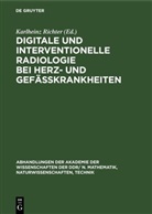 Karlheinz Richter - Digitale und interventionelle Radiologie bei Herz- und Gefäßkrankheiten