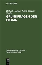 Robert Rompe, Hans-Jürgen Treder - Grundfragen der Physik