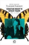 Vladimir Nabokov - Sebastian Knightin Gercek Yasami
