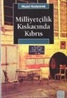 Niyazi Kizilyürek - Milliyetcilik Kiskacinda Kibris