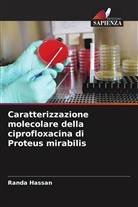 Randa Hassan - Caratterizzazione molecolare della ciprofloxacina di Proteus mirabilis