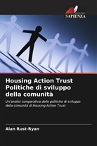 Alan Rust-Ryan - Housing Action Trust Politiche di sviluppo della comunità
