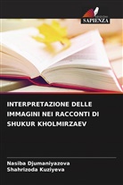 Nasiba Djumaniyazova, Shahrizoda Kuziyeva - INTERPRETAZIONE DELLE IMMAGINI NEI RACCONTI DI SHUKUR KHOLMIRZAEV