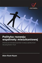 Alan Rust-Ryan - Polityka rozwoju wspólnoty mieszkaniowej