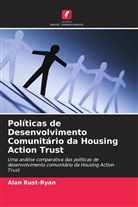 Alan Rust-Ryan - Políticas de Desenvolvimento Comunitário da Housing Action Trust