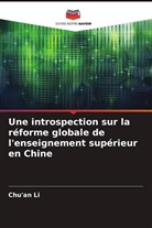 Chu'an Li - Une introspection sur la réforme globale de l'enseignement supérieur en Chine