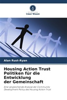 Alan Rust-Ryan - Housing Action Trust Politiken für die Entwicklung der Gemeinschaft