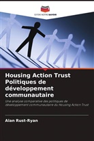 Alan Rust-Ryan - Housing Action Trust Politiques de développement communautaire