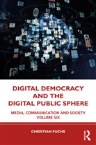 Christian Fuchs, Christian (Paderborn University Fuchs, Fuchs Christian - Digital Democracy and the Digital Public Sphere