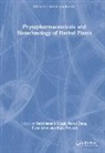 Sachidanand Datta Singh, Rahul Datta, Parul Johri, Sachidanand Singh, Mala Trivedi - Phytopharmaceuticals and Biotechnology of Herbal Plants