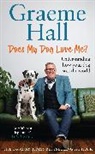 Graeme Hall, Hall Graeme - Does My Dog Love Me?