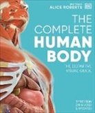 Alice Roberts - The Complete Human Body