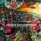 Louise Bonnet, Celeste Dupuy-Spencer - Celeste Dupuy-Spencer: But the Clouds Never Hung So Low Before